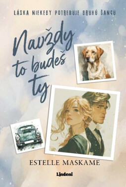 Navždy to budeš ty - Estelle Maskame