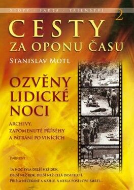 Cesty za oponu času 2 - Ozvěny lidické noci - Stanislav Motl