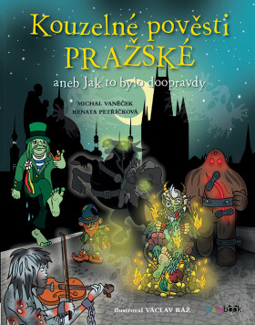 Kouzelné pověsti pražské - Renata Petříčková