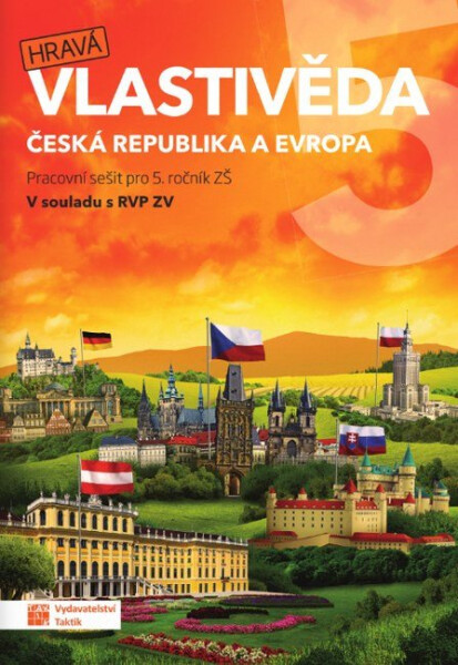 Hravá vlastivěda 5 - Česká republika a Evropa - pracovní sešit - Adriena Binková