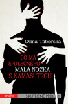 Co má společného malá nožka s Kamasutrou (poškozená) - Olina Táborská