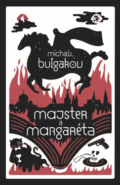 Majster a Margaréta - Michail Afanasjevič Bulgakov