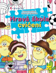 Hravá škola cvičení - Zuzana Pospíšilová, Eva Rémišová