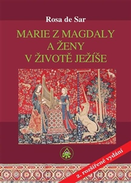 Marie z Magdaly a ženy v životě Ježíše - Rosa de Sar