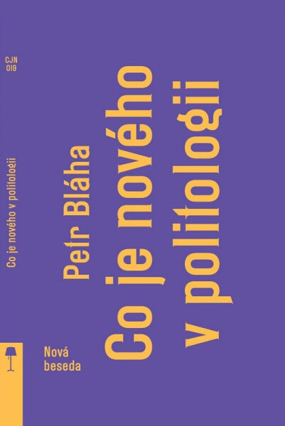 Co je nového v politologii - Petr Bláha