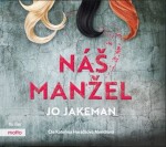 Náš manžel (audiokniha) - Jo Jakeman