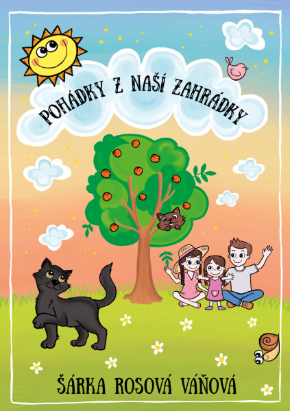Pohádky z naší zahrádky - Šárka Rosová Váňová