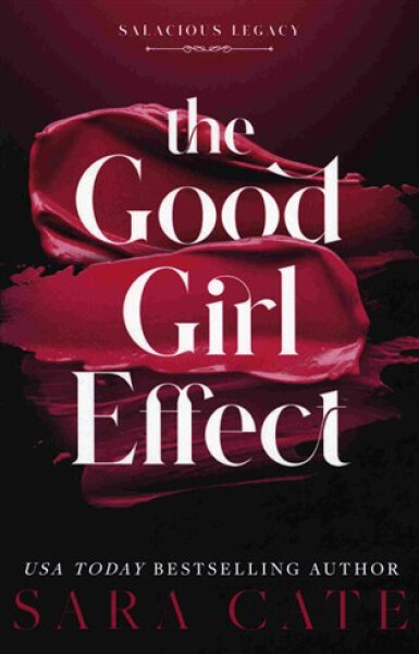 Good Girl Effect - Sara Cate