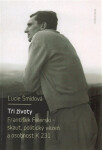 Tři životy Lucie Šmídová