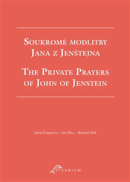 Soukromé modlitby Jana z Jenštejna / The Private Prayers of John of Jenstein - Richard Psík, Anna Pumrová, Jan Slíva