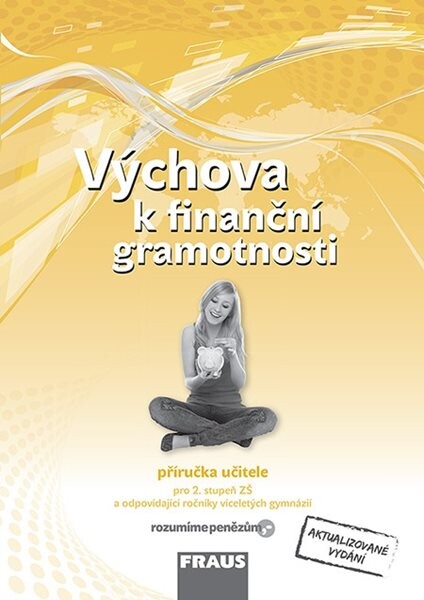 Výchova k finanční gramotnosti - Příručka učitele, 2. vydání - Jitka Kašová