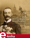 Obsluhovali jsme korunního prince