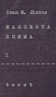 Magorova summa Ivan Martin Jirous