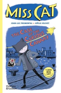Miss Cat: The Case of the Curious Canary - Jean-Luc Fromental
