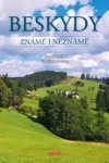 Beskydy známé i neznámé - Vladimír Soukup