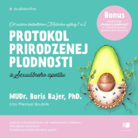 Protokol prirodzenej plodnosti a sexuálneho apetítu - Boris Bajer - audiokniha