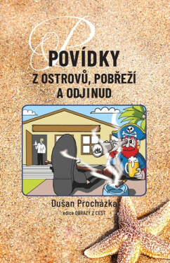 Povídky z ostrovů, pobřeží a odjinud - Dušan Procházka