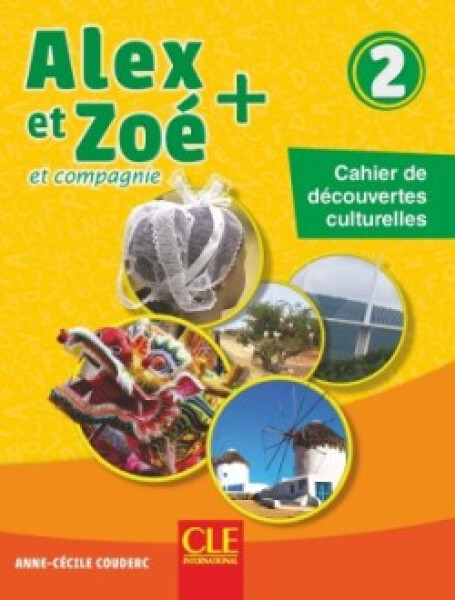 Alex et Zoé 2 Cahier culturel n. éd. - Samson, Colette