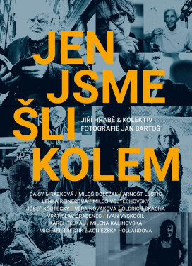Jen jsme šli kolem Jiří Hrabě