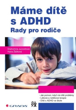 Máme dítě s ADHD - Drahomíra Jucovičová, Hana Žáčková - e-kniha