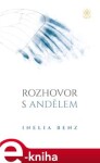 Rozhovor s andělem - Inelia Benz