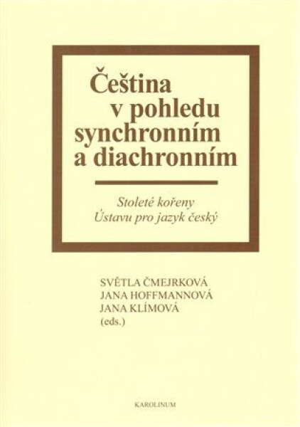 Čeština v pohledu synchronním a diachronním - kolektiv autorů