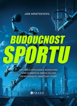 Budoucnost sportu - Jan Kratochvíl