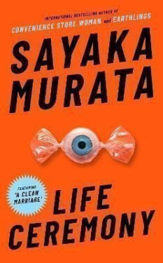 Life Ceremony - Sayaka Murata