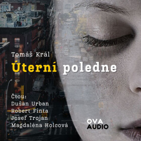 Úterní poledne - Tomáš Král - audiokniha