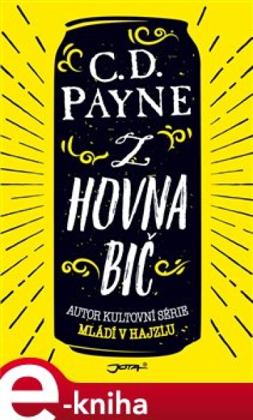 Z hovna bič - C. D. Payne e-kniha