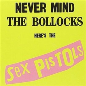 Sex Pistols: Never Mind The Bollocks - LP - Sex Pistols