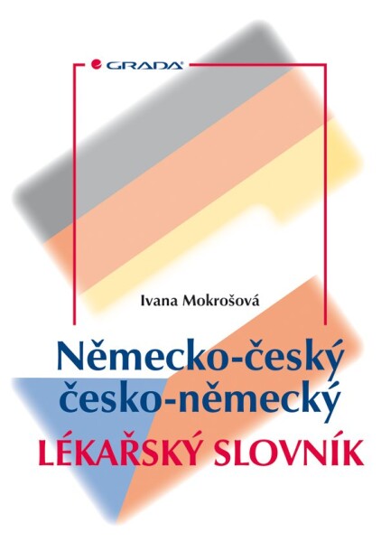 Lékařský slovník Ivana Mokrošová