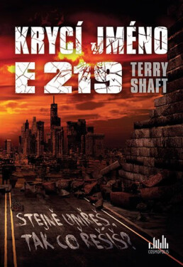 Krycí jméno E219 - Stejně umřeš, tak co řešíš? - Terry Shaft
