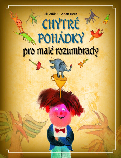 Chytré pohádky pro malé rozumbrady