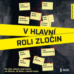 V hlavní roli zločin - Petra Dvořáková, Petra Klabouchová, Marek Epstein, Jiří Březina, Boris Dočekal, Petr Bým, David Urban, Kristýna Trpková, Radek
