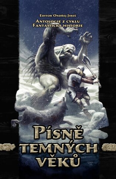 Písně temných věků Ondřej Jireš