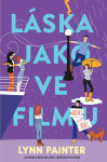 Láska jako ve filmu (akorát že vůbec) - Lynn Painter