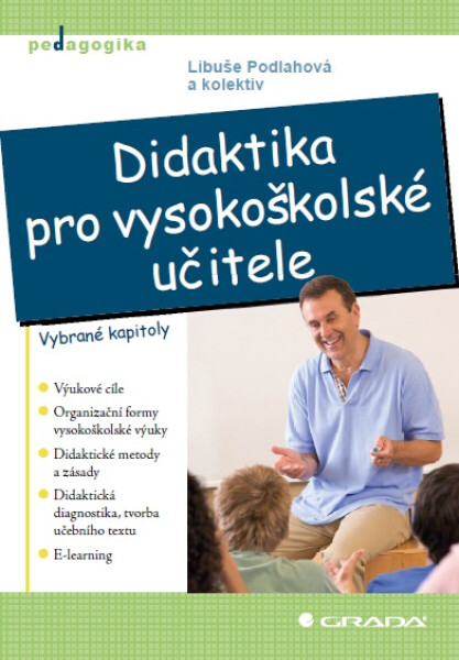 Didaktika pro vysokoškolské učitele - Libuše Podlahová
