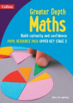 Herts for Learning — Greater Depth Maths Pupil Resource Pack Upper Key Stage 2 - Adams Nicola