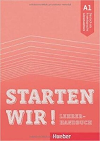 Starten wir! A1: Lehrerhandbuch - Stefanie Zweig