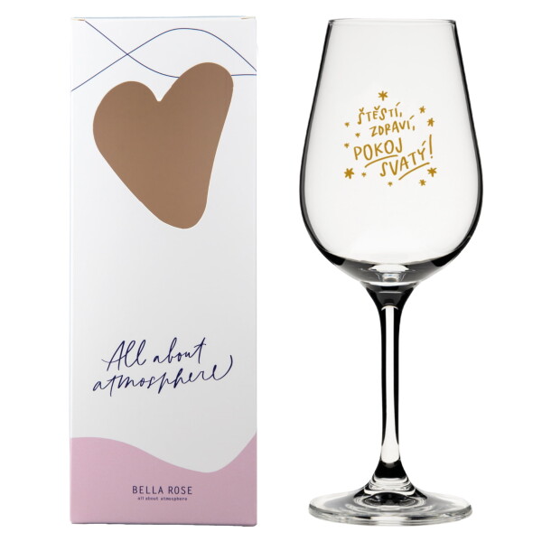Bella Rose Sklenice na víno Štěstí, zdraví, pokoj svatý, čirá barva, sklo, 350 ml