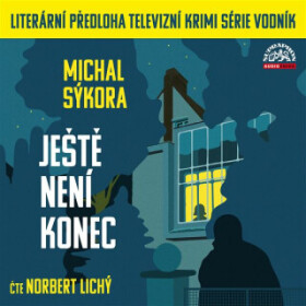 Ještě není konec - Michal Sýkora - audiokniha