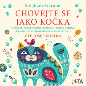 Chovejte se jako kočka - Stéphane Garnier - audiokniha