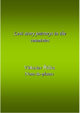 Lost story journeys in the countries - Vítězslav Říčka