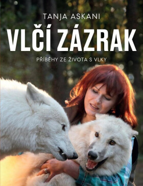 Vlčí zázrak - Tanja Askani