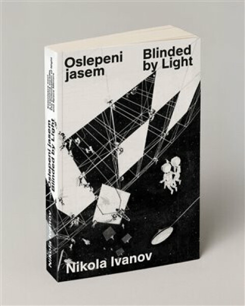 Oslepeni jasem / Blinded by Light - Nikola Ivanov