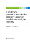 K některým mezinárodněprávním otázkám spojeným s arabsko izraelskými konflikty - Veronika D´Evereux - e-kniha