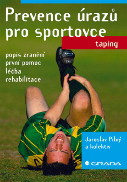 Prevence úrazů pro sportovce - Jaroslav Pilný