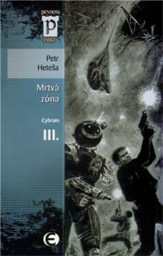 Mrtvá zóna - Cybrian III. - Petr Heteša