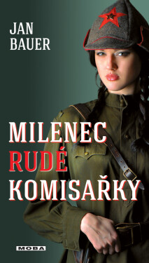 Milenec rudé komisařky - Jan Bauer